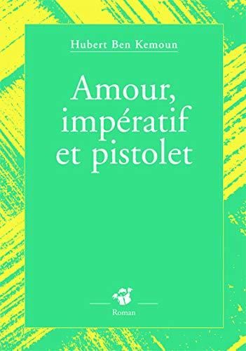 Amour, impératif et pistolet