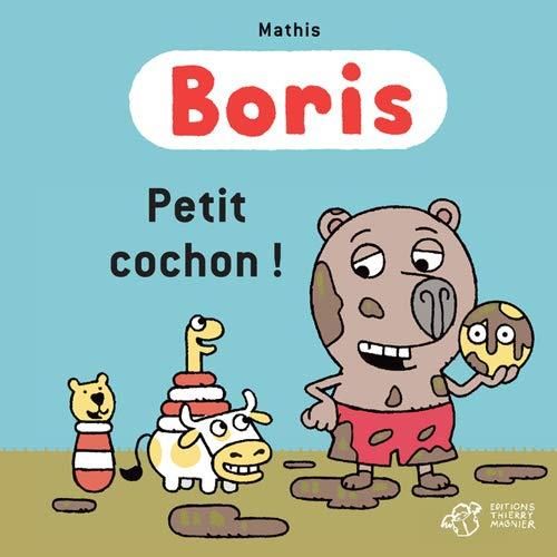 Boris T.00 : Petit cochon !
