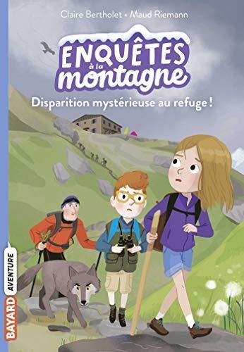Disparition mystérieuse au refuge !