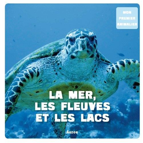 La Mer, les fleuves et les lacs