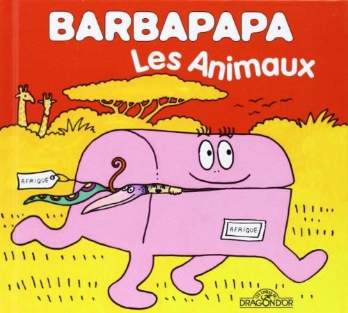 La Petite bibliothèque de Barbapapa T.00 : Les animaux