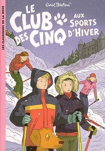 Le Club des cinq aux sports d'hiver