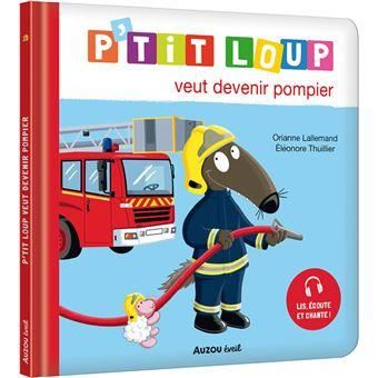 P'tit loup veut devenir pompier