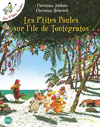 P'tites poules sur l'île de Toutégratos (les)