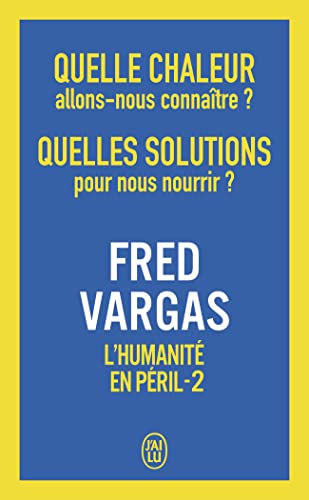 Quelle chaleur allons-nous connaître ? Quelles solutions pour nous nourrir ?