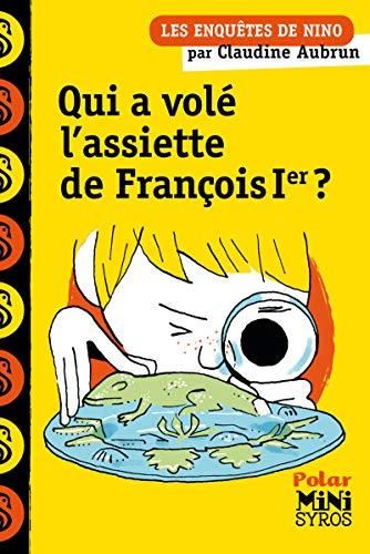 Qui a volé l'assiette de François Ier ?