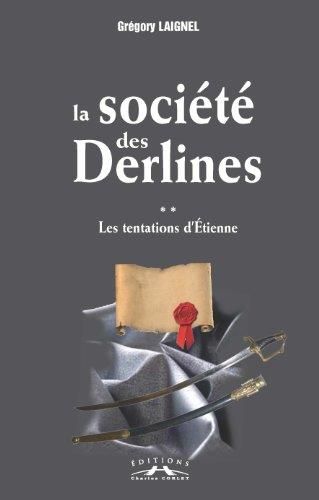 Société des derlines (La). 2